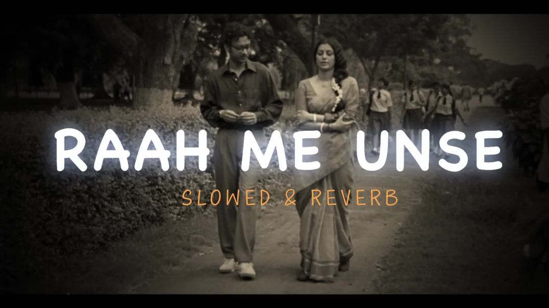 ⁣Raah me unse _ Slowed  reverb_ modifee