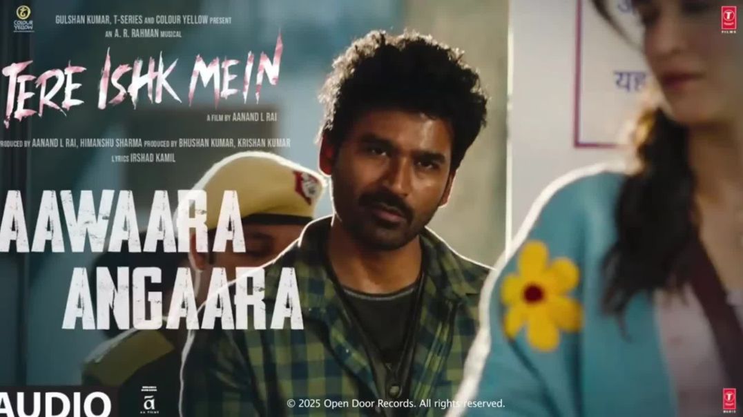 ⁣Tere Ishk Mein: Aawaara Angaara (Audio) | Dhanush, Kriti | AR Rahman | Faheem Abdullah |Irshad Kamil