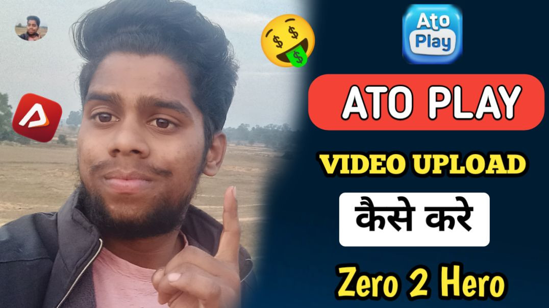 ⁣Ato Play Me Video Upload Kese Kare l How To Video Upload On Ato Play l Apna Tube india
