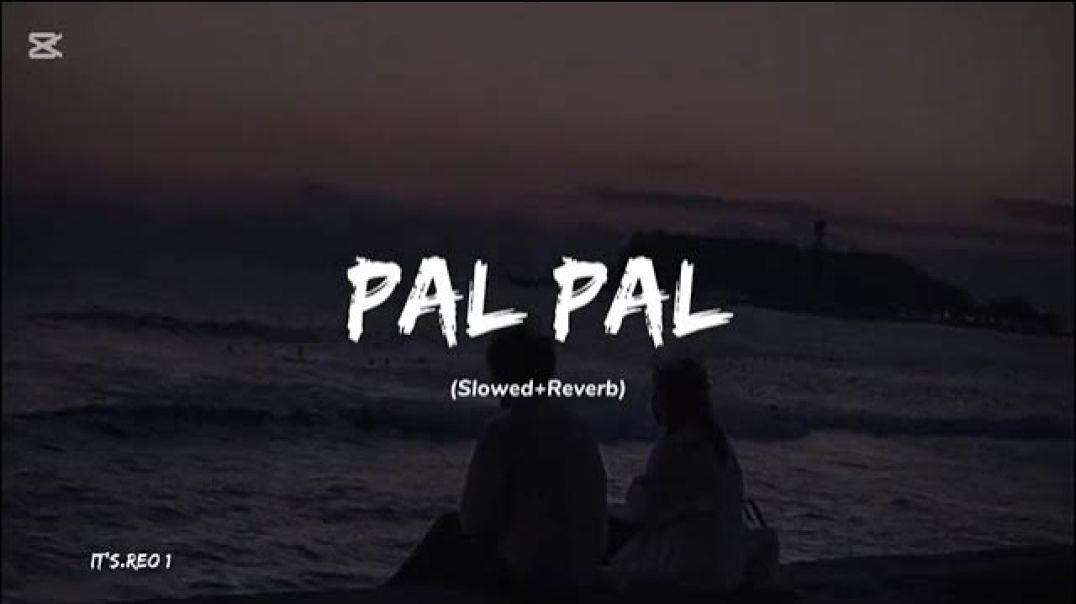 Pal Pal Lyrics. Afusic prod