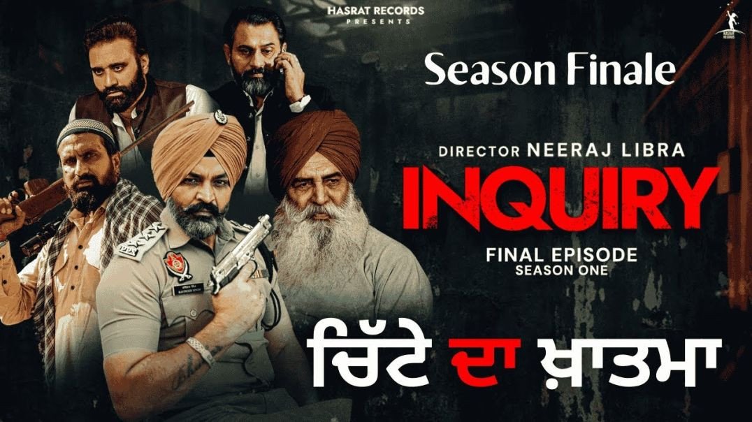 ⁣INQUIRY_New Punjabi_Webseries 2025_Ep_08_Final Episode