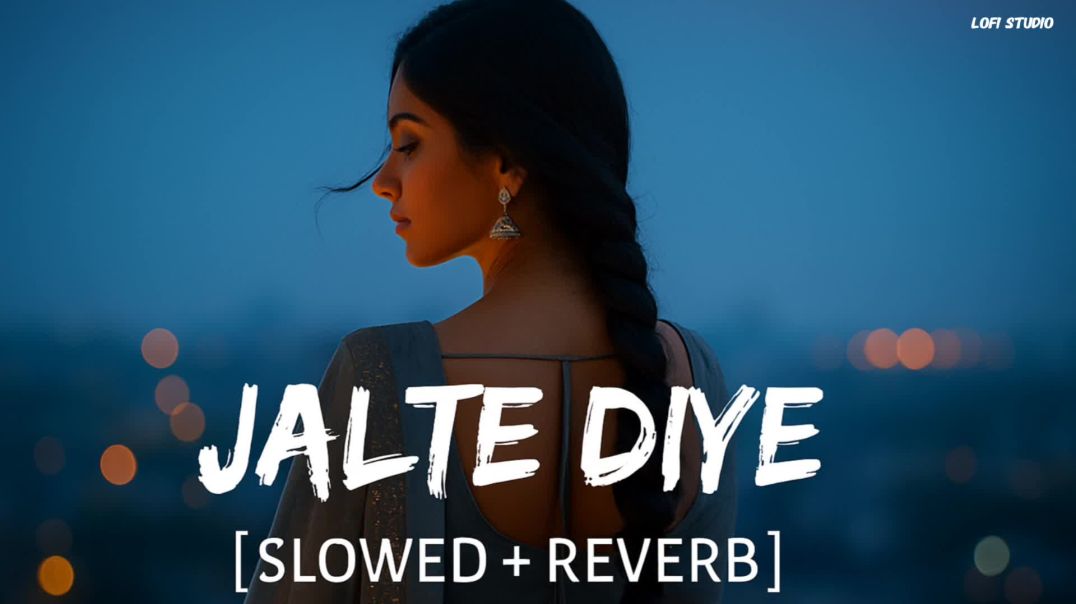 ⁣Jalte Diye - Lost in Love (Slowed + Reverb)