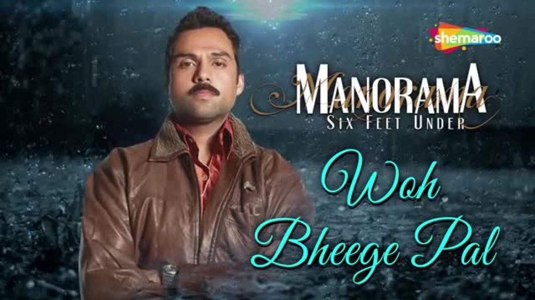 ⁣Woh Bheege Pal _ Manorama Six Feet Under _ Zubeen Garg _ Abhay Deol - Raima Sen _ Best Song(360P)