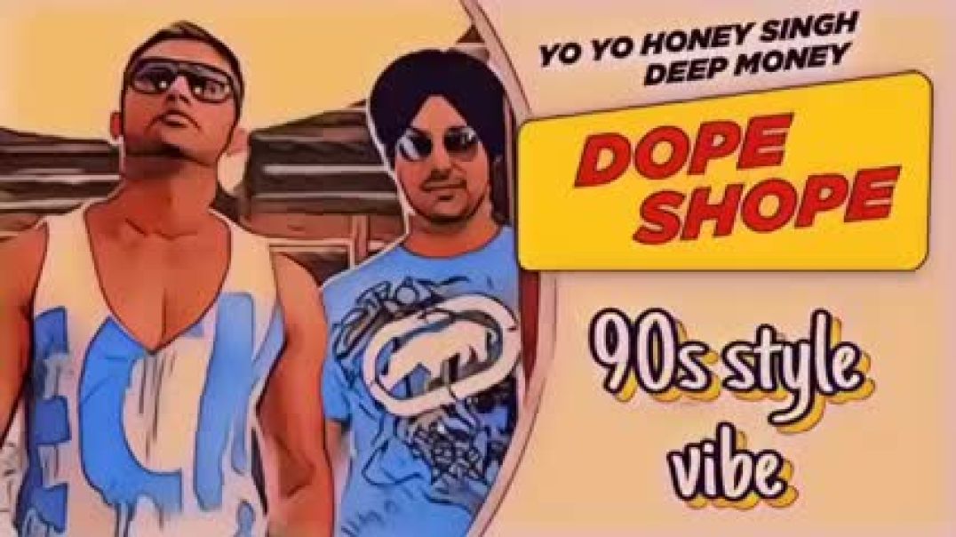 ⁣Yo yo honey Singh 90s style vibe _ dope Shope _ 90s style mix