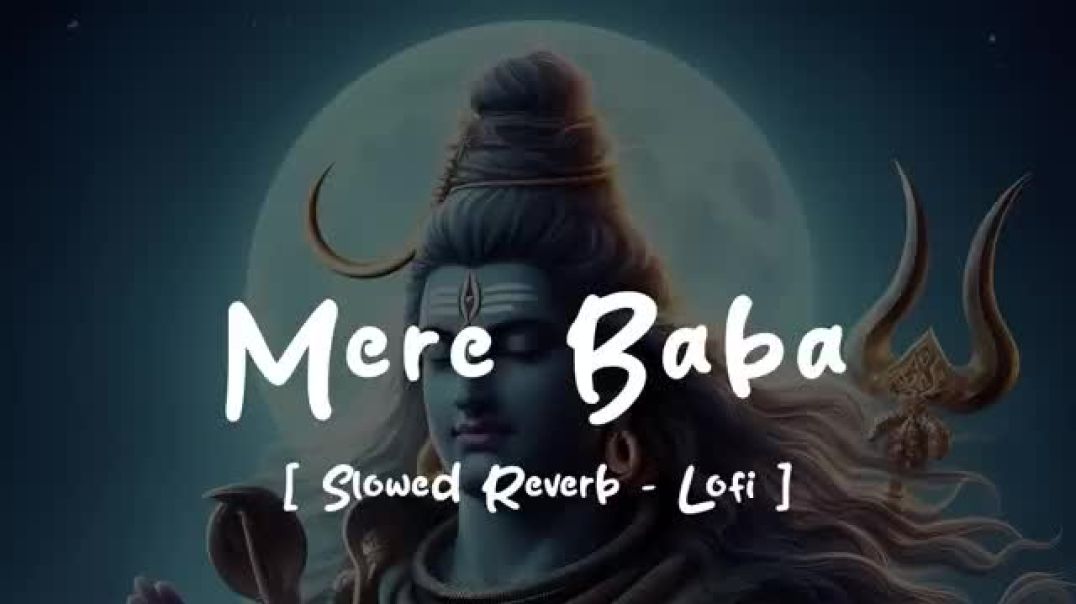 ⁣भोले बाबा Mere_Baba_Lofi__Slowed___Reverb_song___Better_Sound_Link_in_Description(360p)