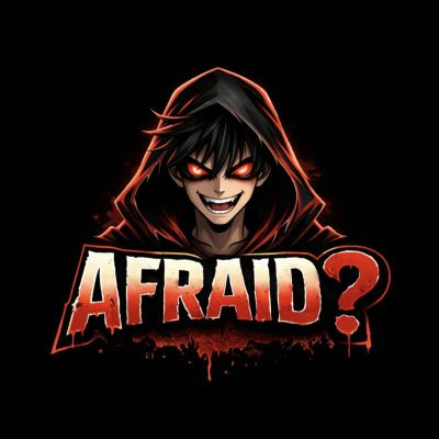 AFRAID ?
