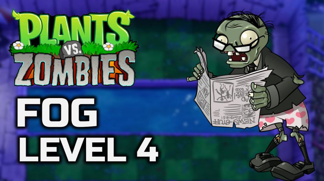 ⁣Plants Vs Zombies Fog Level 4