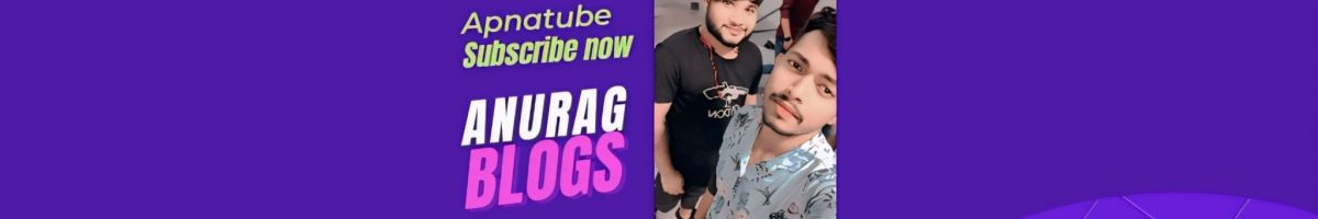 Anurag blogs