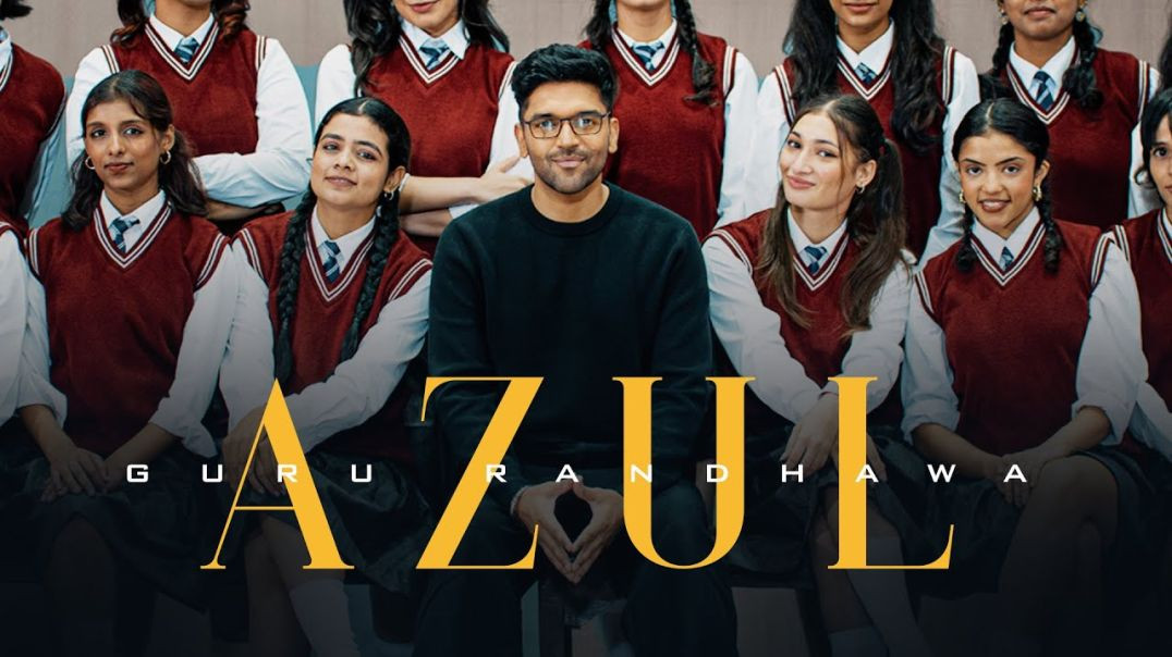 ⁣GURU RANDHAWA - "AZUL" MV