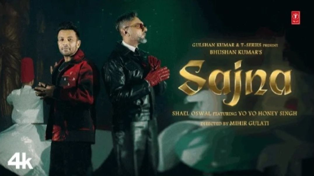 ⁣Sajna - Shael Oswal X Yo Yo Honey Singh