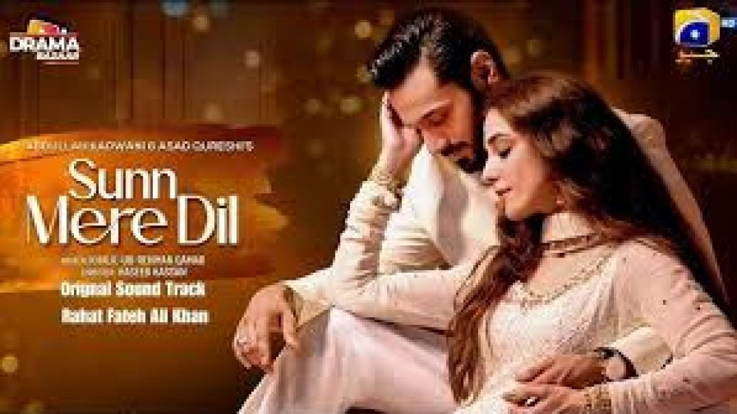 ⁣Sunn Mere Dil _ Full HD _ Orignal Sound Track _ Rahat Fateh Ali Khan _ Wahaj Ali _ Maya Ali _