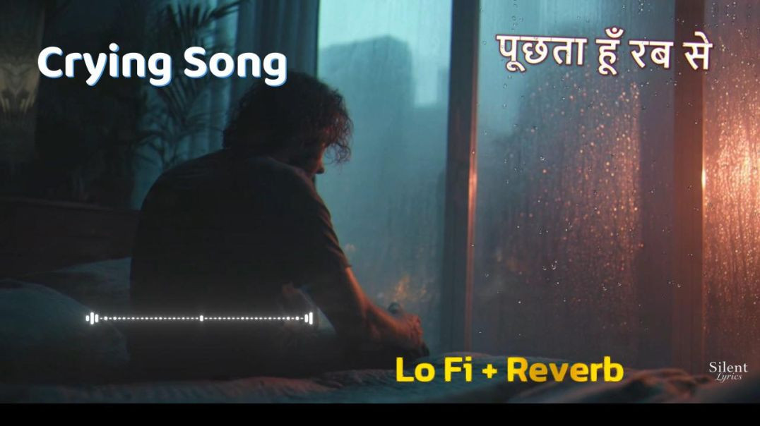 ⁣पूछता हूँ रब से I Ultra Lo-Fi Heartbreak Song I रात में सुनने वाला दर्दभरा Hindi Lofi I Broken Heart
