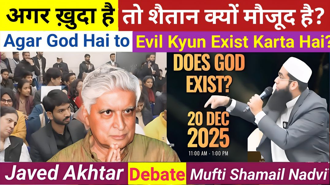 ⁣Agar God Hai to Evil Kyun Exist Karta Hai? Mufti Shamail Nadwi vs Javed Akhtar Debate in Delhi