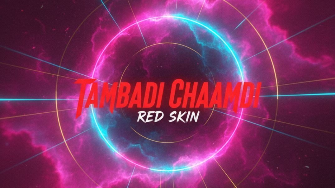 ⁣🔥🔥तांबडी चामडी| Tambadi Chamadi| New Marathi Song| Latest Marathi Song| Official Music Video