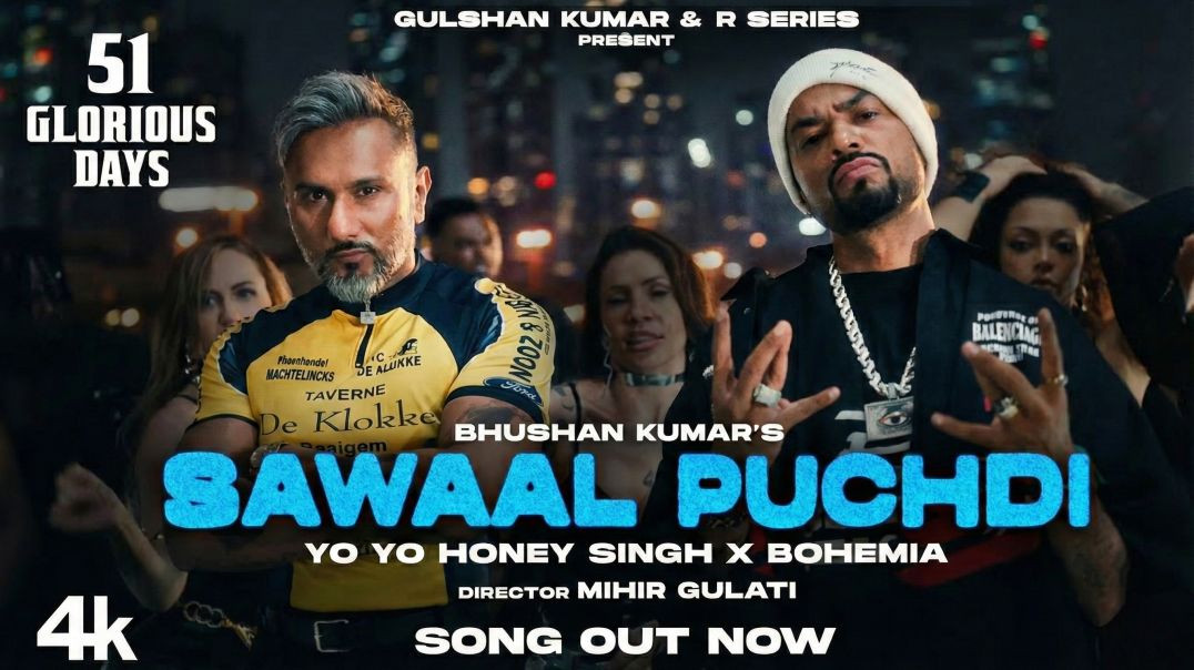 ⁣Sawaal Puchdi (Official  Video) | Yo Yo Honey Singh | Bohemia | 51