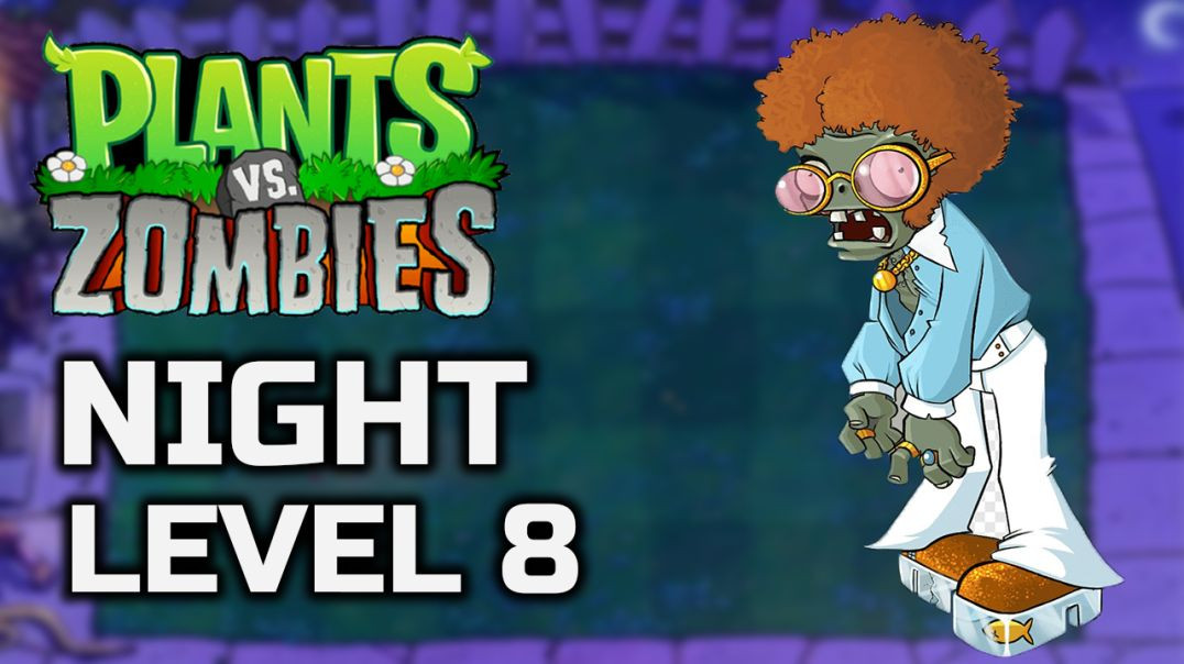 ⁣Plants Vs Zombies Night Level 8