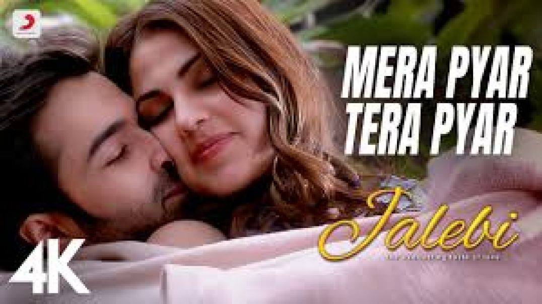 ⁣Mera Pyar Tera Pyar - Full Video | Jalebi | Arijit Singh | Varun & Rhea | Jeet Gannguli