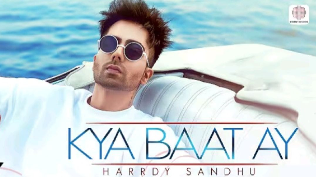 ⁣Harrdy Sandhu _ Kya Baat Ay _  B Praak