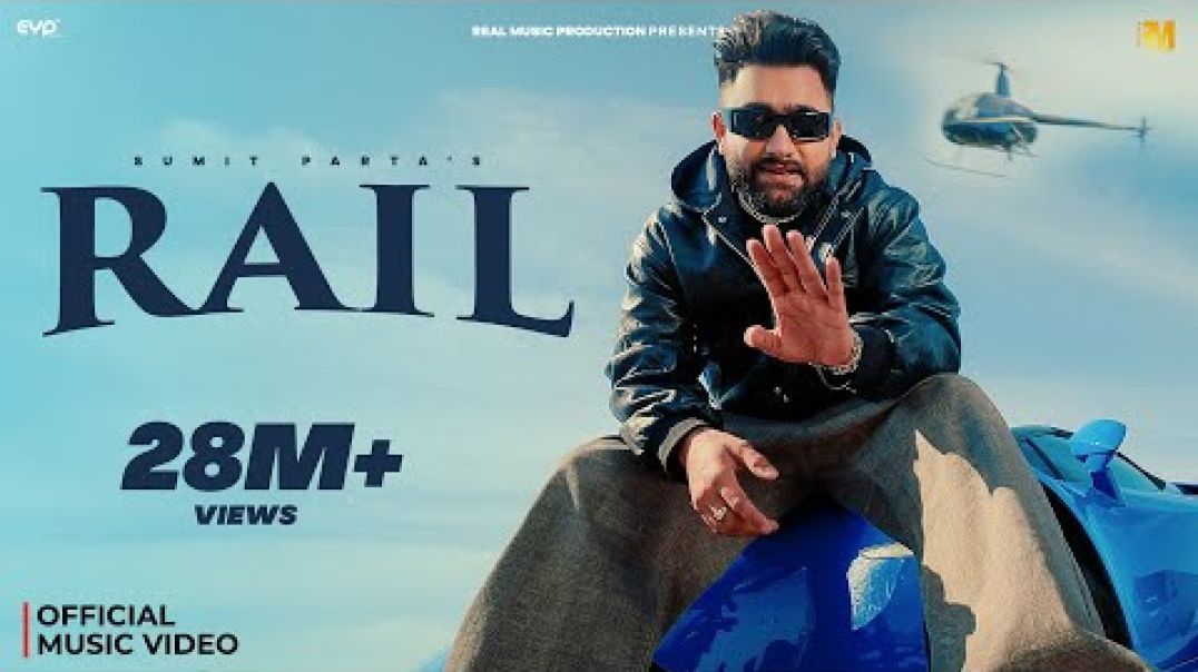 ⁣Rail - Sumit Parta (Official Music Video) _ Haryanvi Hip Hop 2025 _ Real Music