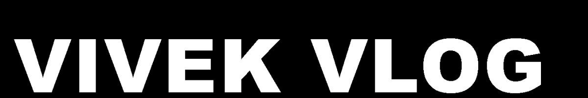 Vivek vlog