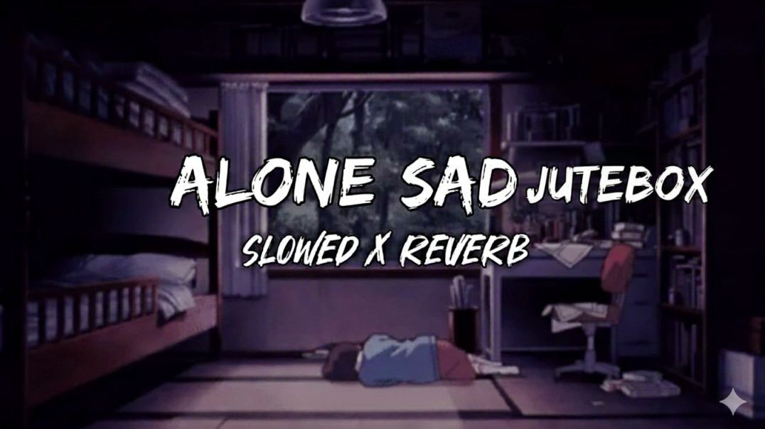 ⁣Alone Sad Songs | Sad Songs Mash-up | Night Sad Songs | LoFi Mix |         🎧Tags  alone sad songs sa