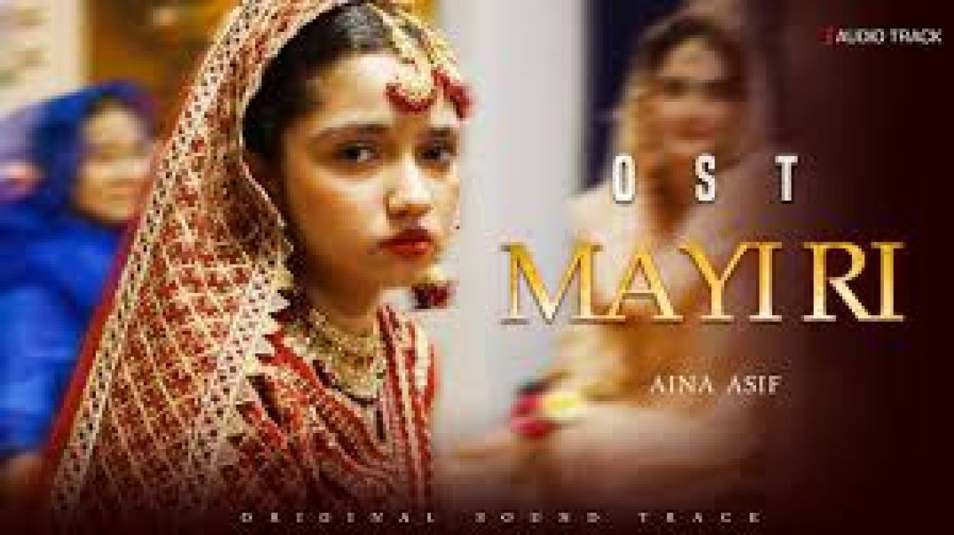 ⁣Mayi Ri - OST | Audio Track | Aina Asif | Samar Jafri | Asrar music moment