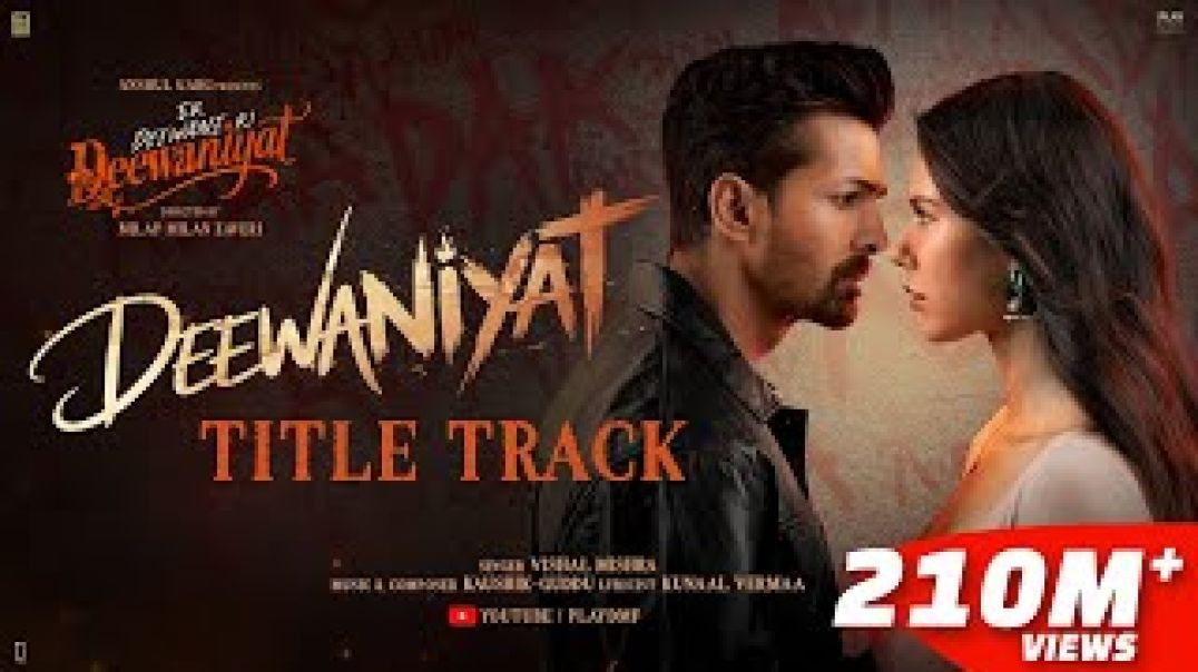 DEEWANIYAT_Title_Track_-_Ek_Deewane_Ki_Deewaniyat___Harshvardhan_Sonam___Vishal_,KaushikGuddu,Kunaal