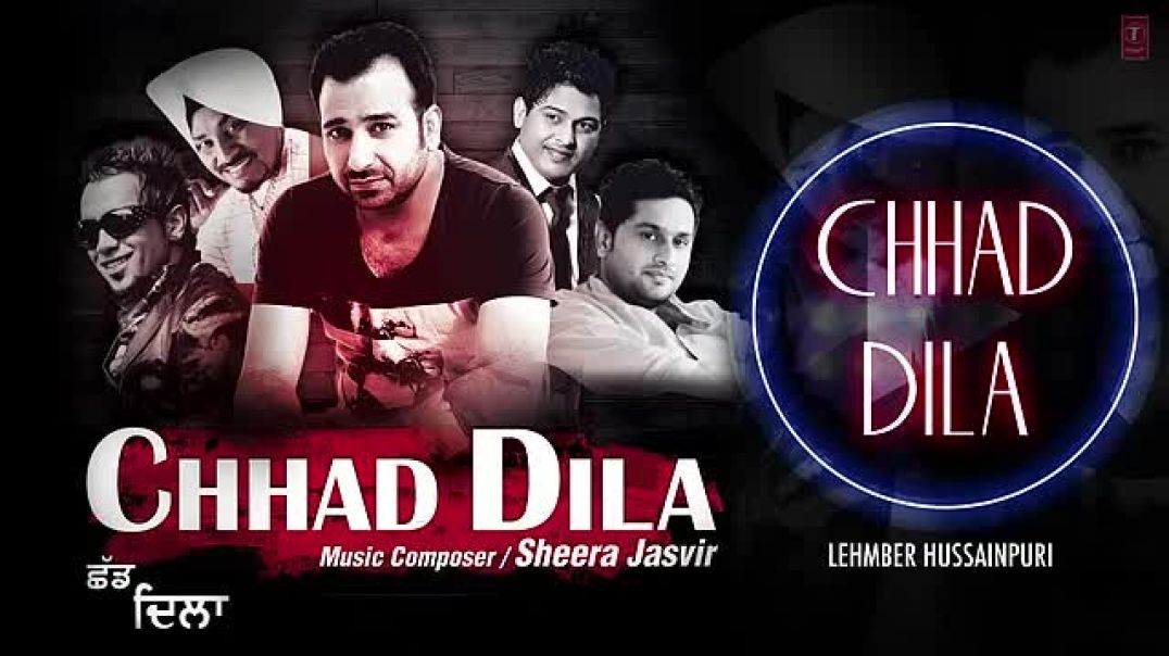 ⁣_Chhad_Dila__Lehmber_Hussainpuri_Full__Audio__Song___Chhad_Dila___Latest_Punjabi_Song_2014(360p)