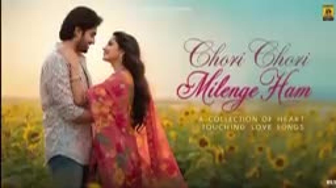 ⁣💕_Chori_Chori_Milenge_Ham___🌹New_Romantic_Hit_2025___💔_Bollywood_Love_Songs___Hindi_Song_2025(144p)