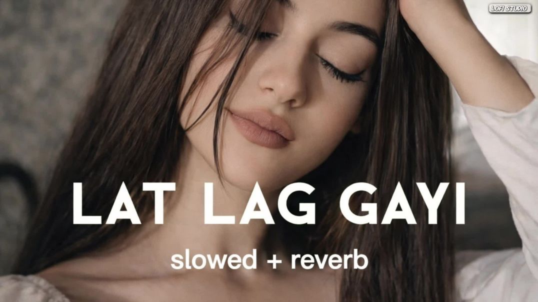⁣Lat Lag Gayi (Slowed + Reverb) | Benny Dayal, Shalmali Kholgade | Race 2 | Lofi Studio