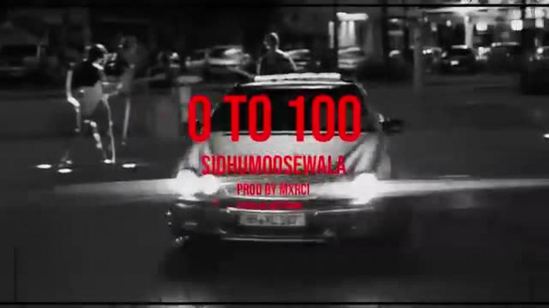 ⁣0_TO_100___Sidhu_Moose_Wala___Official_Visual_Video___Mxrci___New_Song_2022(360p)