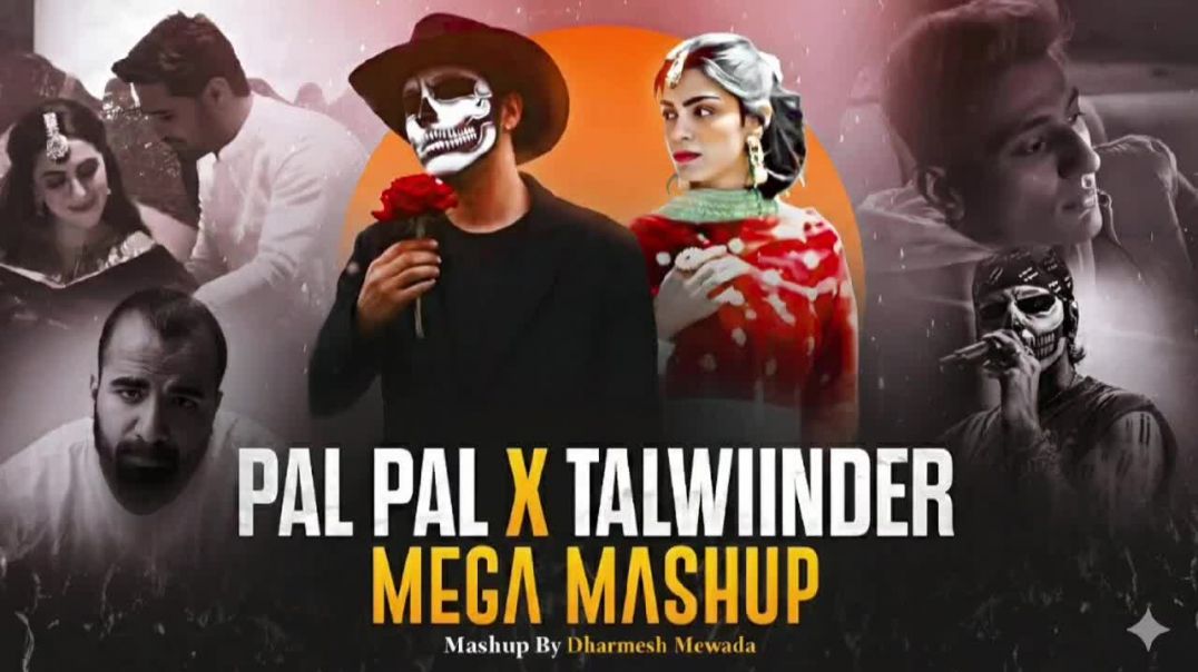 ⁣Pal Pal x Talwiinder - Afusic x Haseen _ Trending Talwiinder Mashup _ Dharmesh Mewada