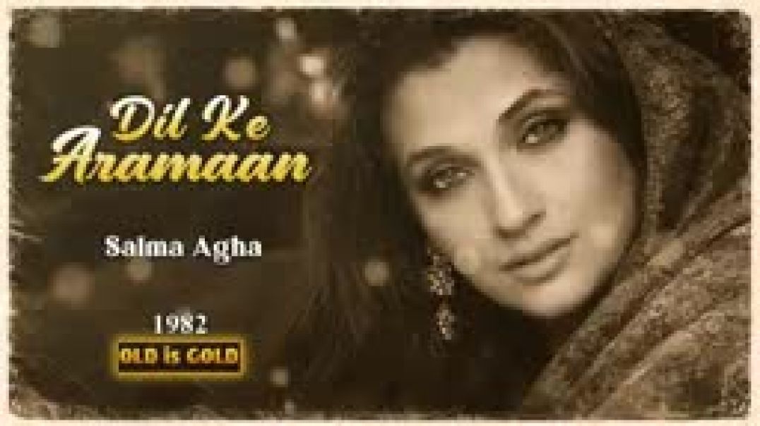 ⁣Dil_Ke_Armaan_Aansuon_Mein_Beh_Gaye___Salma_Agha___80s_Best_Sad_Song___Hindi_Evergreen_Sad_Song(144p