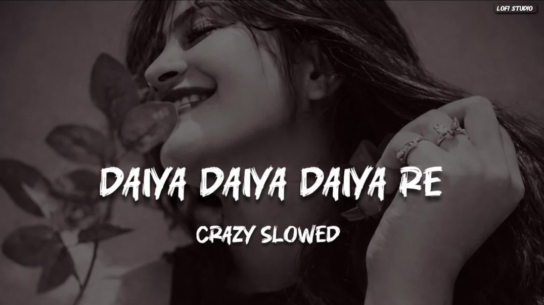 ⁣Daiya Daiya Daiya Re | Slowed + Reverb | Alka Yagnik | Dil Ka Rishta | Lofi Mix