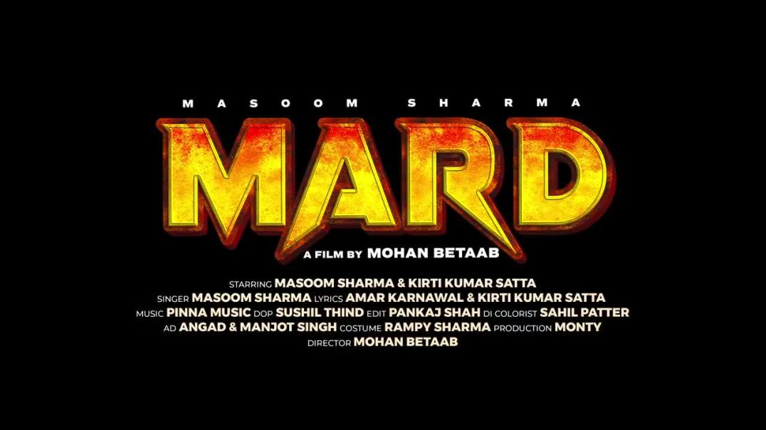 ⁣Mard (Official Video) Masoom Sharma _ Amar Karnawal_ Kirti Kumar Satta _ New Haryanvi Song 2025(720P