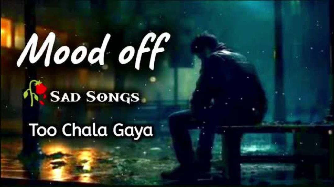 ⁣Mood off Sad Song |  Mood off Song |  Sad Song |  Breakup Song