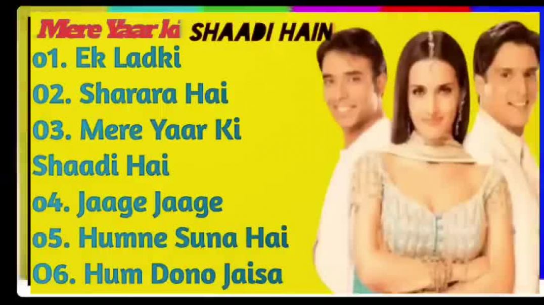 ⁣Mere Yaar Ki Shaadi Hai Movie All Songs__Jimmy Shergill_Tulip Joshi__Uday Chopra__(480P)