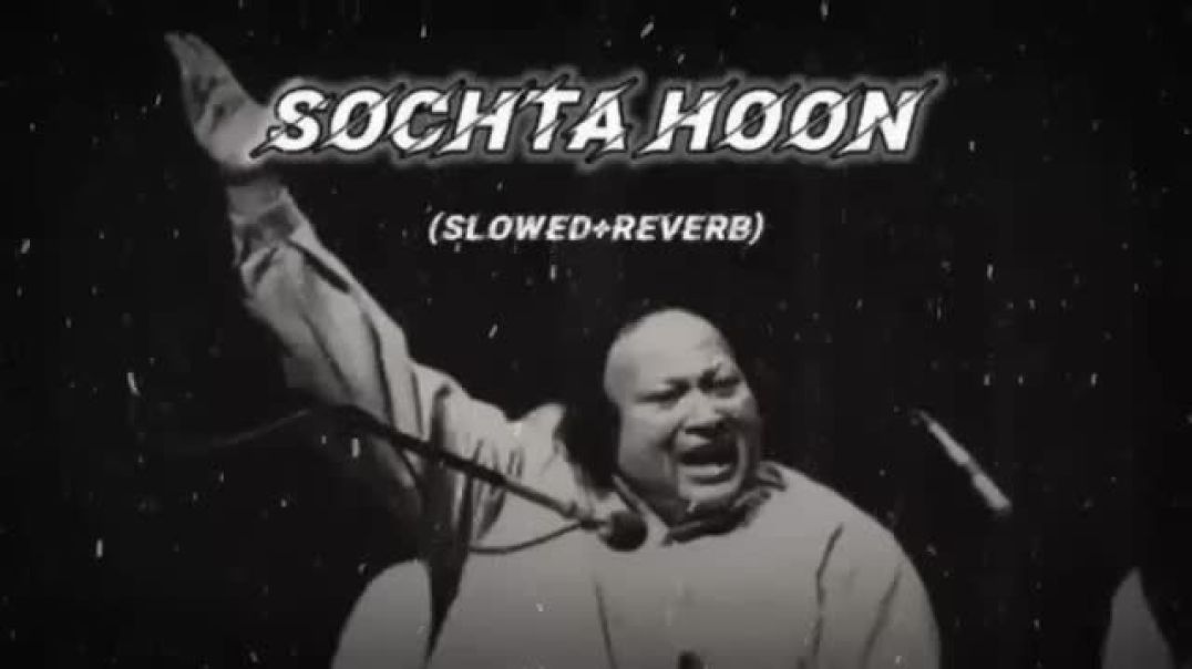⁣Sochta_Hoon_Sochta_hoon_🔥__[slowed_reverb]___bast_lofi_song_🎶_#youtube_#song_#lofi_#youtube_#song_#l