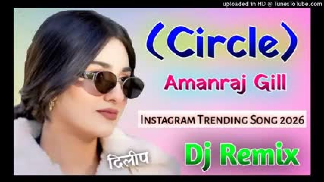 Circle_Amanraj_Gill____Dj_Remix_Song____instagram_trending_song____Hriyanvi_Song_2026(240p)