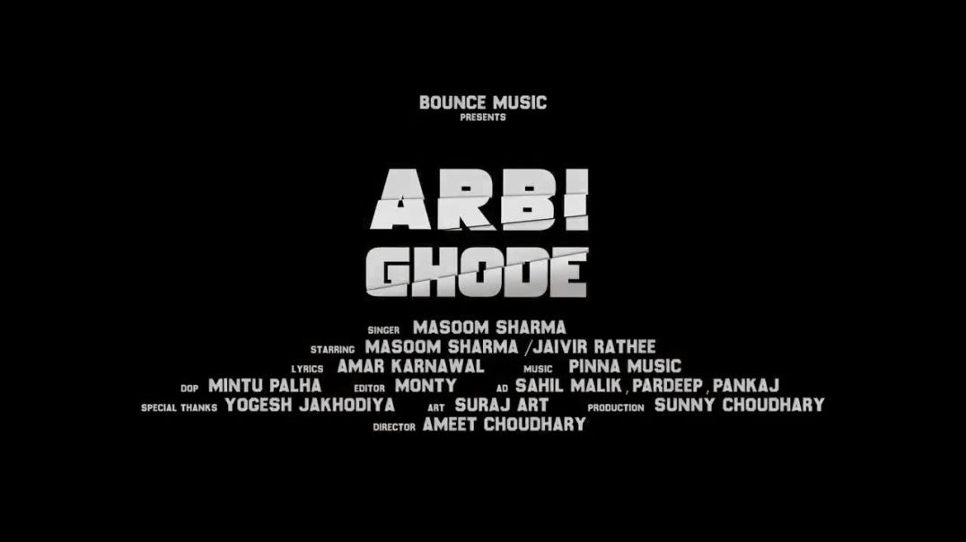 ⁣ARBI GHODE (Official Video) - Masoom Sharma _ Jaivir Rathee _ New Haryanvi Songs 2024 _ Bounce Music