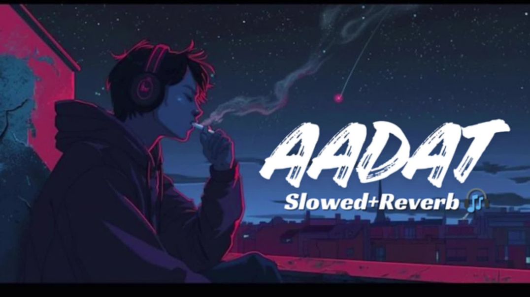 ⁣Aadat Song Yo Yo honey Singh !! Slowed Reverb 🎧 song