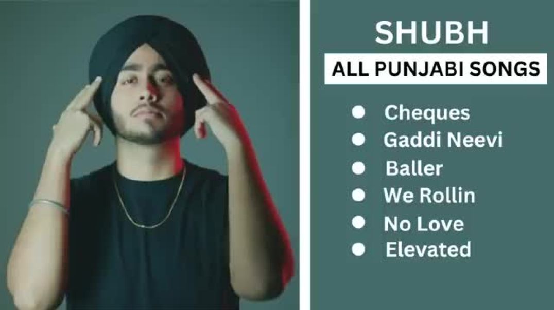 ⁣Shubh Punjabi All Songs _ Shubh All Hit Songs _ Shubh JUKEBOX 2022 _ Shubh All Songs _ #shubh