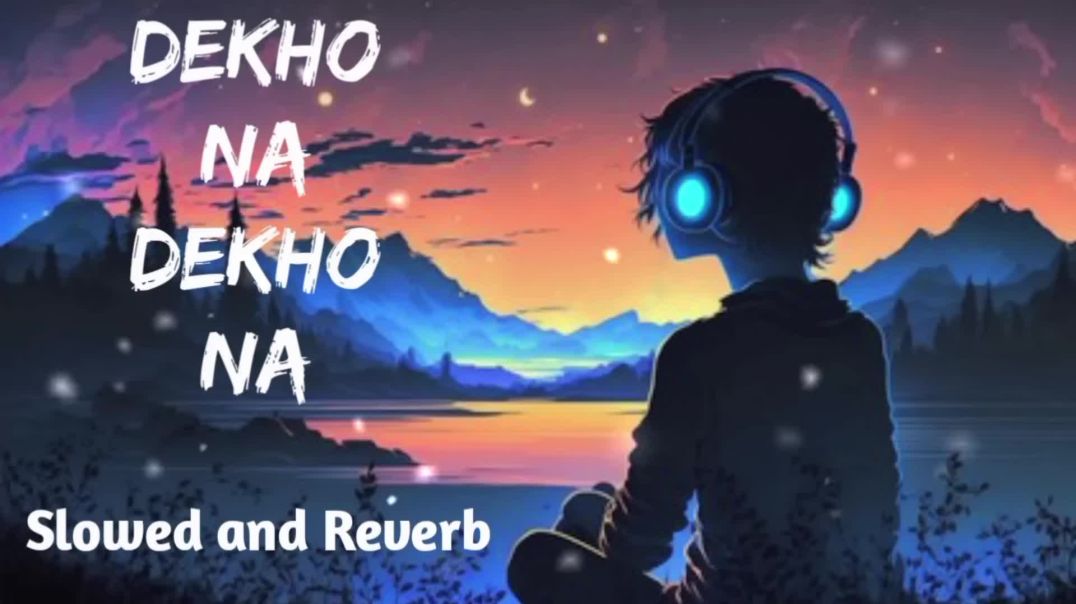 ⁣Dekho na Dekho na Zulfon se Lofi Song _ Slowed and Reverb _ Anuu Tain _ New Song(1080P_HD)