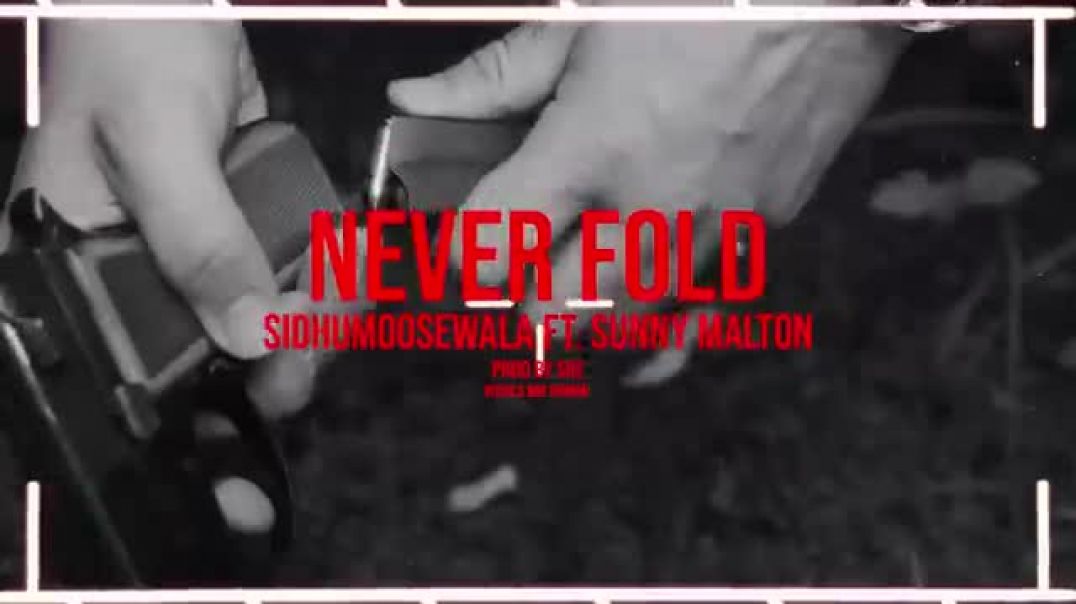 ⁣NEVER FOLD _ Sidhu Moose Wala _ Sunny Malton _ SOE _ Official Visual Video _ New Song 2022(360P)