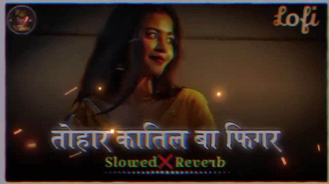 ⁣Tohar_Katil_Ba_Figure_Lofi_Song___Slowed_Reverb___Arvind_Akela_Kallu___Instagram_Viral_Song(720p)