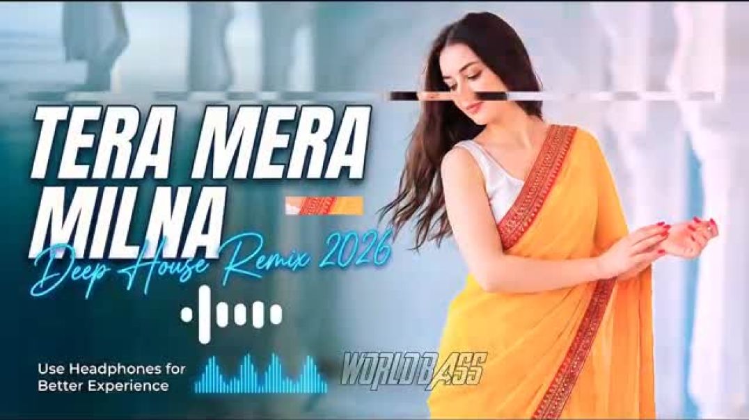 ⁣World Bass - Tera Mera Milna ( 2026 Beat Mix ) _  2026 New Song _ Techno Slap Mix _ Trending Song(36