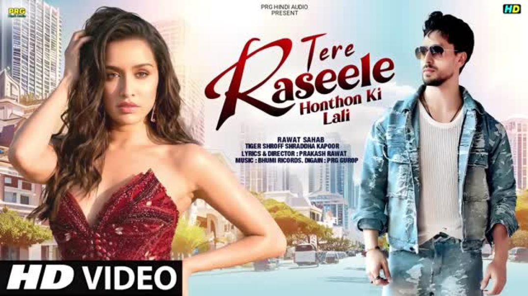 New_Hindi_Song_2026___Tere_Raseele_Honthon___Tiger_Shroff___Shraddha_Kapoor__Bollywood_New_Song_2026