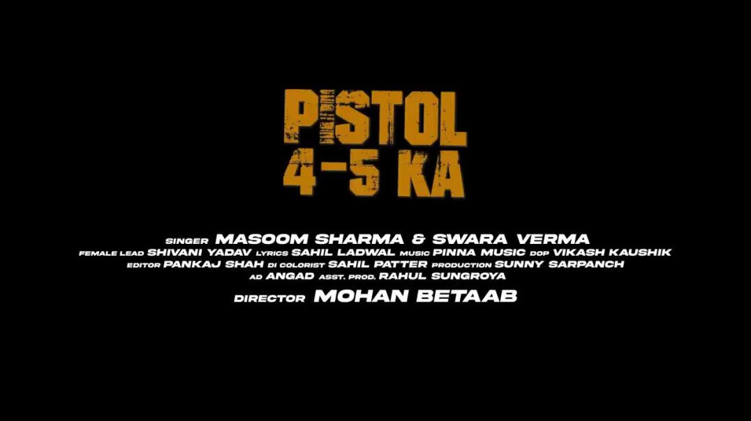 ⁣Pistol 4 5 Ka (Official Video) Masoom Sharma _ Shivani Yadav _ New Haryanvi Songs Haryanavi 2025(720
