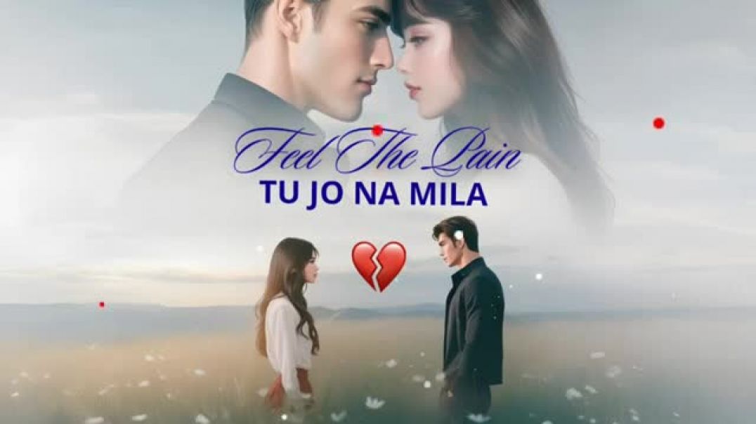 ⁣TO JO NA MILA |  Song |  Harsh Mind |  Heart  Touching Sad Song