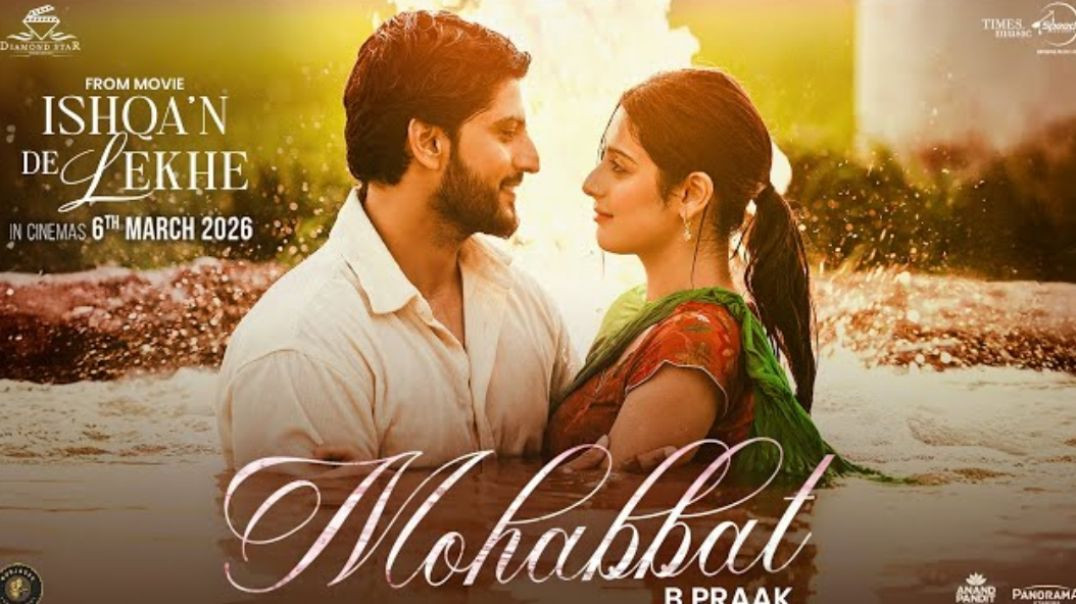 ⁣Mohabbat _ B Praak _ Gurnam Bhullar _ Isha Malviya _ Ishqa_n De Lekhe _ Latest Punjabi Song 2026-h c